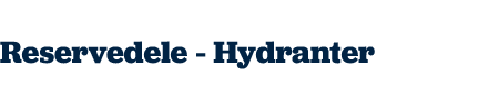 Reservedele - Hydranter