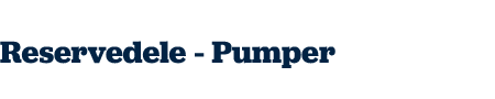 Reservedele - Pumper